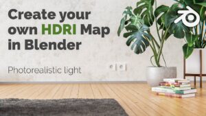 Create your own HDRI maps or HDRI images from your own models and scenes in Blender
