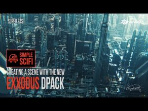 Simple workflow of creating a scene using simple scifi pro and exxodus dpack